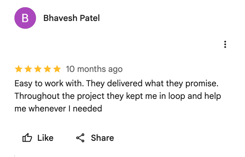 Google Maps screenshot. Bhavesh Patel, 5 out of 5 stars. Easy to work with. They delivered what they promise. Throughout the project they kept me in loop and help me whenever I needed Open the image link to read the original review on Google.